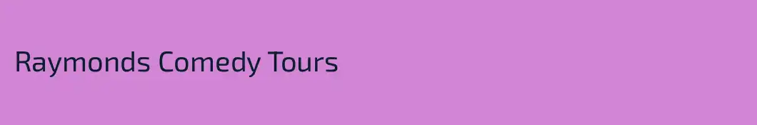 Raymonds Comedy Tours